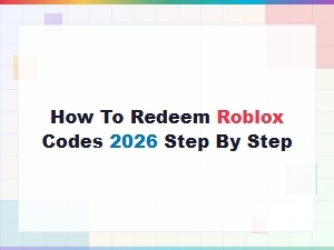 How to Redeem Roblox Codes 2026: Step-by-Step Guide for Beginners